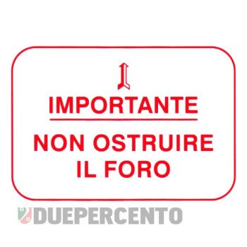 Adesivo rosso "non ostruire il foro"